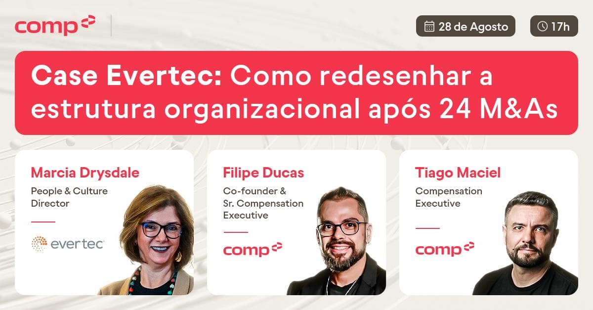 Case Evertec Brasil: como redesenhar a estrutura organizacional após 24 aquisições